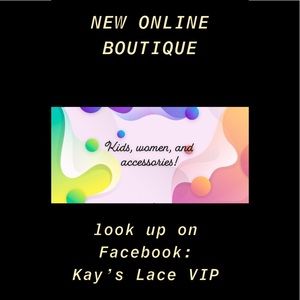 FOLLOW MY ONLINE FACEBOOK BOUTIQUE: Kay’s Lace VIP